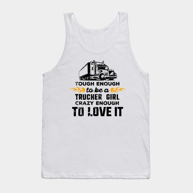 Tough enough to be a trucker girl Tank Top by nektarinchen